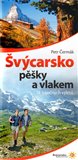 Švýcarsko pěšky a vlakem - obálka