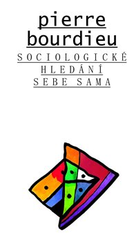 Obálka titulu Sociologické hledání sebe sama