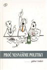 Proč nesnášíme politiky
