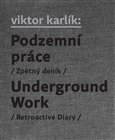 Podzemní práce / Underground Work - obálka