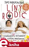 Líný rodič (Lenošením a nečinností k lepšímu rodičovství) - obálka