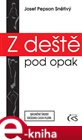 Z deště pod opak
