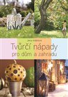 Tvůrčí nápady pro dům a zahradu
