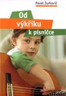 Od výkřiku k písničce