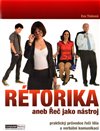 Rétorika aneb Řeč jako nástroj