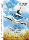 Lituji, minuli jsme přistávací dráhu
