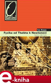 Obálka titulu Fyzika od Thaléta k Newtonovi - Kapitoly z dějin fyziky