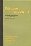 Důstojně a radostně - obálka