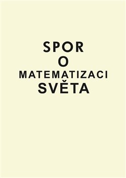 Obálka titulu Spor o matematizaci světa