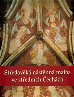 Obálka titulu Středověká nástěnná malba ve středních Čechách