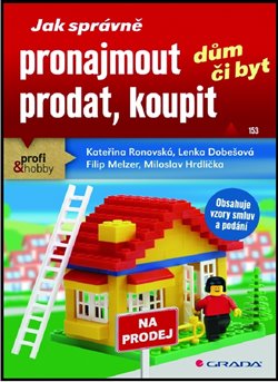 Obálka titulu Jak správně pronajmout, prodat, koupit dům či byt