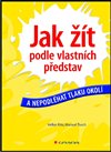 Jak žít podle vlastních představ