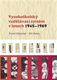 Vysokoškolský vzdělávací systém v letech 1945-1969 - obálka
