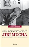Obálka knihy Společenský agent Jiří Mucha