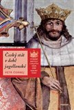 Český stát v době jagellonské - obálka