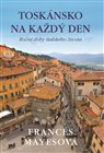 Toskánsko na každý den