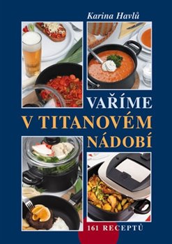 Obálka titulu Vaříme v titanovém nádobí