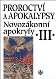 Proroctví a apokalypsy - Novozákonní apokryfy III - obálka