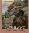 Mluvící prahrnec a jiné prapříběhy