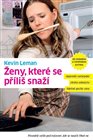 Ženy, které se příliš snaží