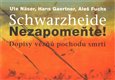Schwarzheide - Nezapomeňte! (Dopisy vězňů z pochodu smrti) - obálka