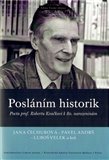Posláním historik (Pocta prof. Robertu Kvačkovi  k 80. narozeninám) - obálka