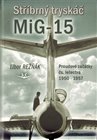 Stříbrný tryskáč MiG-15