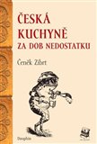 Česká kuchyně za dob nedostatku - obálka