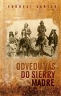 Odvedu vás do Sierry Madre