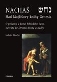 Nachaš – Had Mojžíšovy knihy Genesis (O počátku a konci biblického času, o Stromu života a naději) - obálka