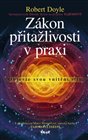 Zákon přitažlivosti v praxi