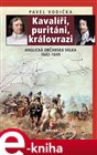 Kavalíři, puritáni, královrazi