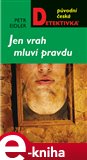 Jen vrah mluví pravdu (Elektronická kniha) - obálka