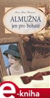 Almužna jen pro bohaté