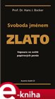 Svoboda jménem zlato