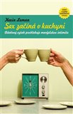 Sex začíná v kuchyni (... a mnohdy tam i končí) - obálka