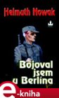Bojoval jsem u Berlína