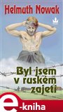 Byl jsem v ruském zajetí - obálka