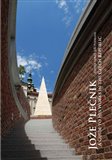 Jože Plečnik - a Guide to His Works in the Czech Republic - obálka