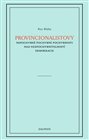 Provincionalistovy nepochybně pochybné pochybnosti nad nezpochybnitelností