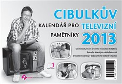 Obálka titulu Cibulkův kalendář pro televizní pamětníky 2013