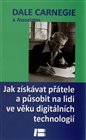 Jak získávat přátele a působit na lidi ve  věku digitálních technologií