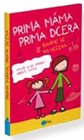 Prima máma,  prima dcera –  bavíme se do večera