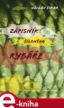 Obálka titulu Zápisník šíleného rybáře