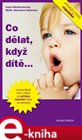 Co dělat, když dítě...