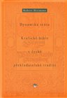 Dynamika textu Kralické bible v české překladatelské tradici