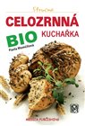 Stručná celozrnná bio kuchařka