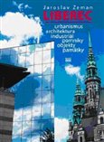 Liberec (Urbanismus, architektura, industriál, pomníky, objekty, památky) - obálka