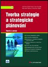Tvorba strategie a strategické plánování