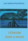 Učitelské slasti a strasti
